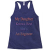 my daughter knows best shes anengineer Racerback Tank