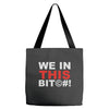 we in this bit&copy;#! Tote Bags