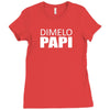 dimelo papi nicky jam reggaeton regueton Ladies Fitted T-Shirt
