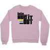 lets hug it out Crewneck Sweatshirt