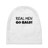 real men go bald Baby Beanies