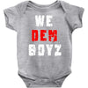 we dem boyz Baby Onesie