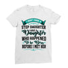 i don't have stepdaughter funny gift for stepdad Ladies Fitted T-Shirt