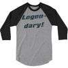 legen dary 3/4 Sleeve Shirt
