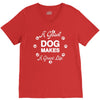 a good dog makes a great life V-Neck Tee