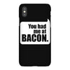 you had me at bacon iPhoneX