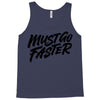 must go faster Tank Top