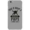 This Is What A Bad Ass Pops Looks Like iPhone 6/6s Case