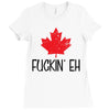 canada fuckin eh Ladies Fitted T-Shirt