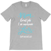 Mom Great Job I'm Awesome Love Happy Mother's Day T-Shirt