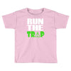 run the trap Toddler T-shirt