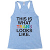 This Is What Trans Looks Like Racerback Tank