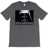 darth vader sith happens ideal birthday present or gift T-Shirt