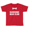 Handsome Man Club Bow Tie Toddler T-shirt
