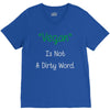 not a dirty word V-Neck Tee