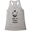 quit yo jibba jabba Racerback Tank