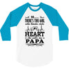 So... There's This Girl Who Kinda Stole My Heart Papa 3/4 Sleeve Shirt