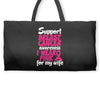I Wear Pink For My Wife Weekender Totes
