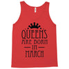 queens are born in march (2) Tank Top