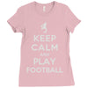 keep calm and play football Ladies Fitted T-Shirt