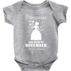 Princesses Are Born In November Baby Onesie