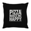 pizza makes me happy Throw Pillow
