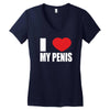 i love my penis  lustig macho funny party Women's V-Neck T-Shirt