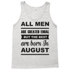 all men are created equal august Tank Top