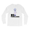 no probllama Long Sleeve Shirts