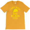 i hate tacos said no juan funny T-Shirt