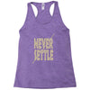never settle Racerback Tank
