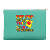 pop pop got this shirt Accessory Pouches