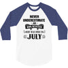 never underestimate an old man who was born in july 3/4 Sleeve Shirt
