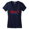 Don't Bother Me Women's V-Neck T-Shirt