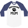 greyhound mum 3/4 Sleeve Shirt