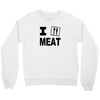 i eat meat Crewneck Sweatshirt