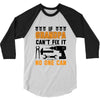 İF GRANDPA CAN'T FIX IT THAN NO ONE CAN 3/4 Sleeve Shirt