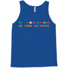 we come in peace Tank Top