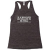 if a man say's he will fix it funny Racerback Tank