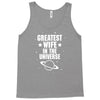 Greatest Wife In The Universe Tank Top