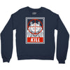 kill Crewneck Sweatshirt