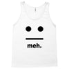 meh Tank Top