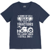 Some Of Us Grew Up Playing With Tractors The Lucky Ones Still Do V-Neck Tee