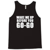 wake me up Tank Top