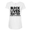 black lives matter! Maternity Scoop Neck T-shirt
