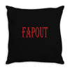 fapout Throw Pillow