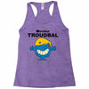 monsieur troudbal Racerback Tank