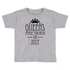 queens are born in july (2) Toddler T-shirt