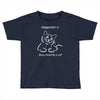 happiness is being loved by a cat Toddler T-shirt