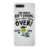 The World Aint Ending Class Of 2018 iPhone 7 Plus Case